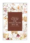 Where the Wildflowers Speak Oracle Deck | 59 Card Decision & Guidance Deck | Floral Celestial Divination Cards | Witchy Gift